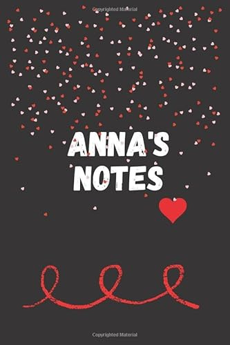 ANNA'S NOTES: Original blank lined notebook , personalized name notebook ANNA : Birthday gift for women, girls, for kate (6*9; 120 pages)