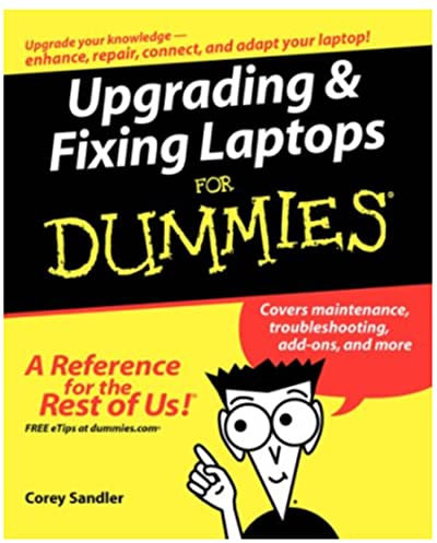 Upgrading & Fixing Laptops For Dummies