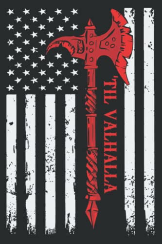 American Viking Axe Flag Til Valhalla Veteran Usa Patriotic: Ruled Notebook/Journal - Lined Journal with Matte Finish Cover, 6 x 9, Perfect for School, Office & Home