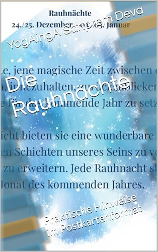 Die Rauhnächte: Praktische Hinweise im Postkartenformat
