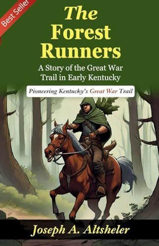 The Forest Runners: A Story of the Great War Trail in Early Kentucky