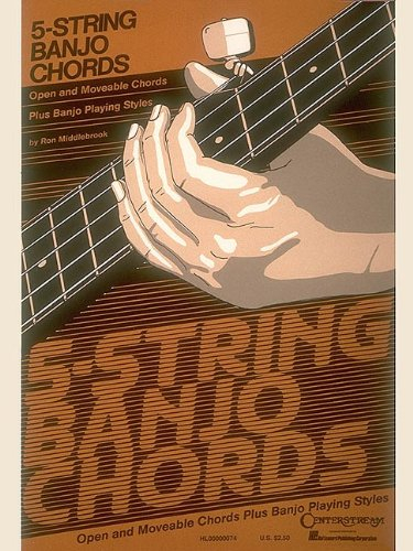 5-String Banjo Chord Chart.: Open and Moveable Chords Plus Banjo Playing Styles