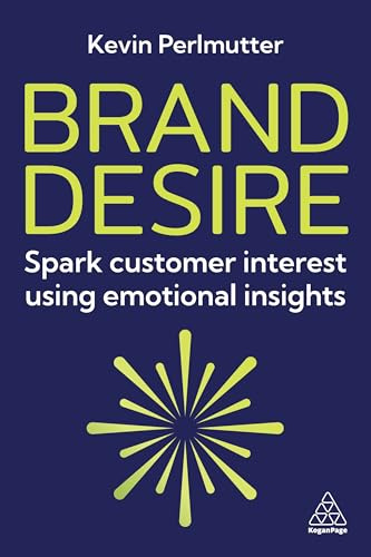 Brand Desire: Spark Customer Interest Using Emotional Insights