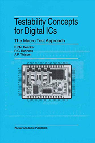 Testability Concepts for Digital ICs: The Macro Test Approach: 3 (Frontiers in Electronic Testing, 3)