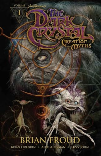 Jim Henson's The Dark Crystal: Creation Myths Volume 1 (JIM HENSONS DARK CRYSTAL TP)