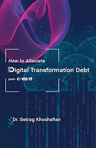 How to Alleviate Digital Transformation Debt: post-COVID-19
