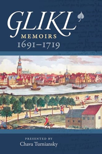 Glikl – Memoirs 1691–1719 (Tauber Institute for the Study of European Jewry)