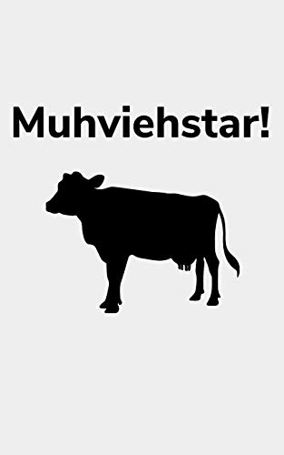 Muhviehstar!: kariertes kleines Notizbuch größer als A6, kleiner als A5 mit einer Kuh für einen Landwirt oder Milchbauer in der Landwirtschaft als Geschenk