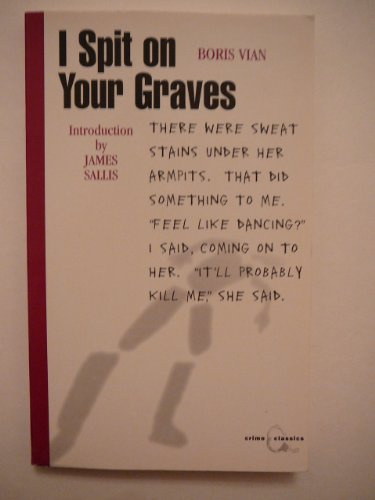 I Spit on Your Graves (Canongate Crime Classics S.)