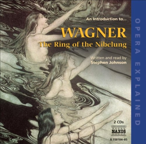 The Ring of the Nibelung (Opera Explained)