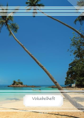 Vokabelheft DIN A4: 70 Seiten liniert, 3 Spalten, Lineatur 54 - Palm Beach 2 (Motiv Vokabelhefte, Band 45)