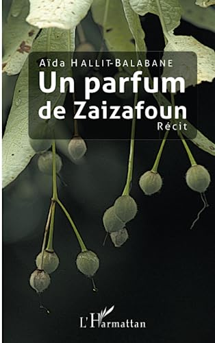 Un parfum de Zaizafoun
