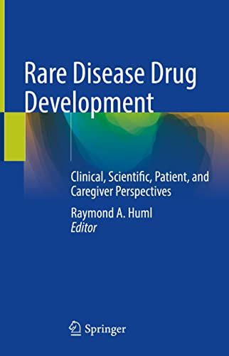 Rare Disease Drug Development: Clinical, Scientific, Patient, and Caregiver Perspectives
