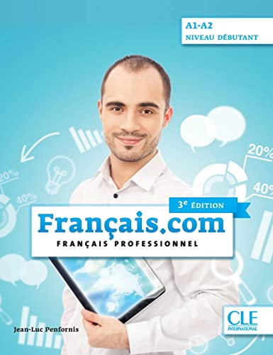 Français.com A1-A2 débutant, 3e édition: Livre de l’élève + Audio-CD