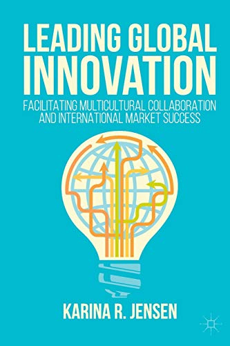 Leading Global Innovation: Facilitating Multicultural Collaboration and International Market Success