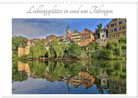 Lieblingsplätze in und um Tübingen (Wandkalender 2025 DIN A3 quer), CALVENDO Monatskalender: Besondere Impressionen aus Tübingen und Umgebung (CALVENDO Orte)