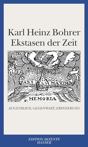 Ekstasen der Zeit: Augenblick, Gegenwart, Erinnerung
