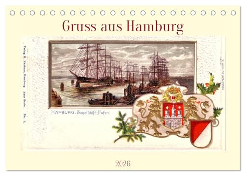 Gruss aus Hamburg (Tischkalender 2026 DIN A5 quer), CALVENDO Monatskalender: Stadtansichten von Hamburg auf historischen Ansichtskarten (CALVENDO Orte)