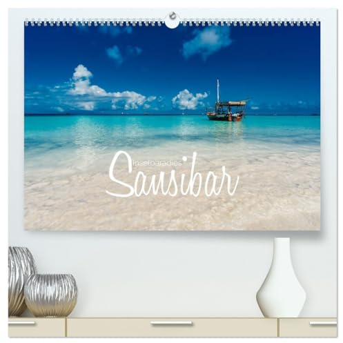 Inselparadies Sansibar (hochwertiger Premium Wandkalender 2026 DIN A2 quer), Kunstdruck in Hochglanz: Auf fotografischer Entdeckungsreise durch Sansibar (CALVENDO Natur)