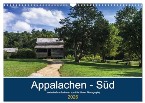 Appalachen - Süd (Wandkalender 2026 DIN A3 quer), CALVENDO Monatskalender: Landschaftsbilder aus den südlichen Appalachen (CALVENDO Orte)
