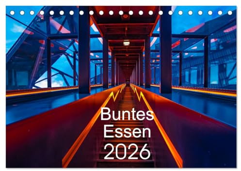 Buntes Essen 2026 (Tischkalender 2026 DIN A5 quer), CALVENDO Monatskalender: Essen, die wandelbare Stadt an der Ruhr - grün, vielseitig und liebenswert (CALVENDO Orte)