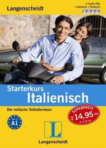Langenscheidt Starterkurs Italienisch - Set aus Buch, CD-Textbuch und 4 Audio-CDs: Der einfache Selbstlernkurs: Der einfache Selbstlernkurs. Führt zu A1. Auch für iPod und MP3-Player