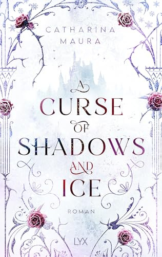 A Curse of Shadows and Ice (Curse of Shadow and Ice, Band 1)