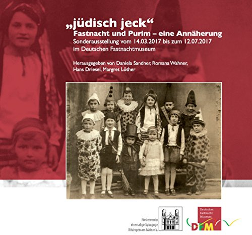 jüdisch jeck: Fastnacht und Purim, eine Annäherung