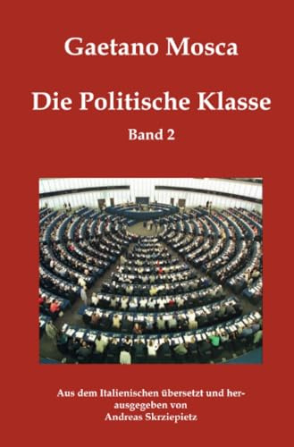 Die Politische Klasse: Elemente der politischen Wissenschaft