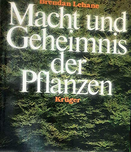 Macht und Geheimnis der Pflanzen.