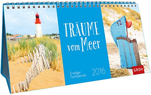 Träume vom Meer 2016: Tischkalender