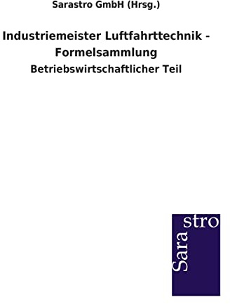 Industriemeister Luftfahrttechnik - Formelsammlung: Betriebswirtschaftlicher Teil
