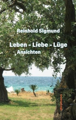 Leben – Liebe – Lüge: Ansichten