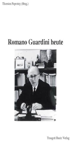 Romano Guardini heute