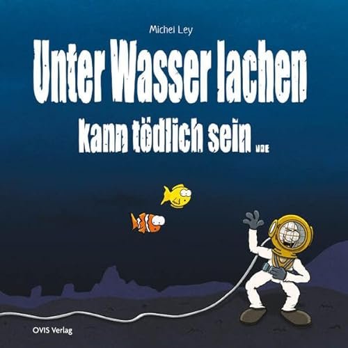 Unter Wasser Lachen kann tödlich sein