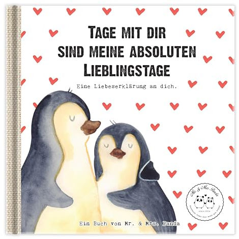 Tage mit dir sind meine absoluten Lieblingstage: Ein Geschenkbuch für Verliebte und Liebende... (Wunderschöne Geschenkbücher von Mr. & Mrs. Panda)