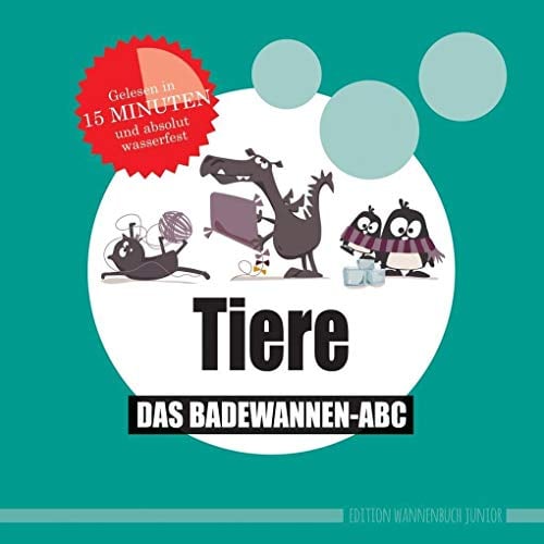 Tiere: Das Badewannen-Abc (wasserfest - Badebuch)