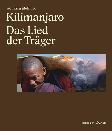 Kilimanjaro: Das Lied der Träger