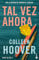 Tal Vez Ahora / Maybe Now (Spanish Edition) (Tal Vez, 3)