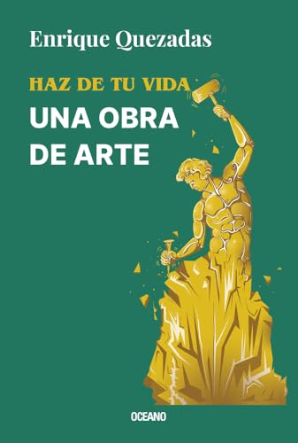 Haz de tu vida una obra de arte / Make Your Life a Work of Art