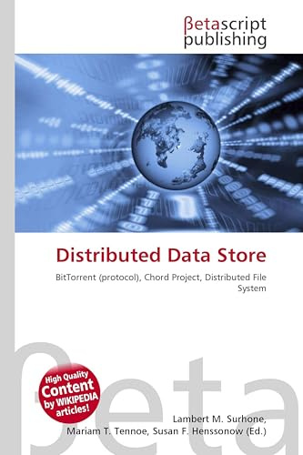 Distributed Data Store: BitTorrent (protocol), Chord Project, Distributed File System
