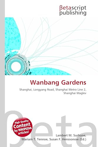 Wanbang Gardens: Shanghai, Longyang Road, Shanghai Metro Line 2, Shanghai Maglev