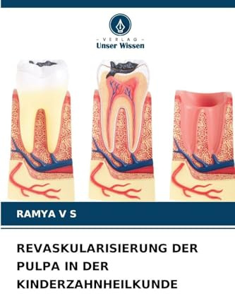 REVASKULARISIERUNG DER PULPA IN DER KINDERZAHNHEILKUNDE