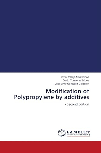 Modification of Polypropylene by additives: - Second Edition