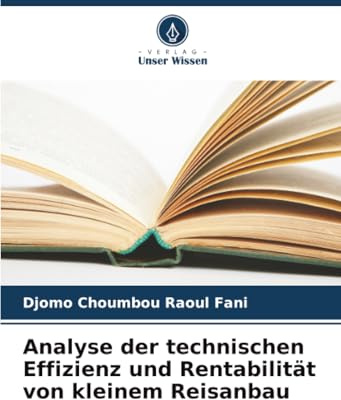 Analyse der technischen Effizienz und Rentabilität von kleinem Reisanbau