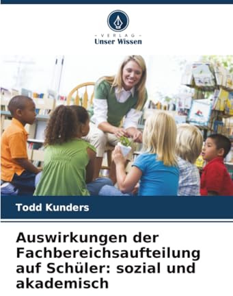 Auswirkungen der Fachbereichsaufteilung auf Schüler: sozial und akademisch