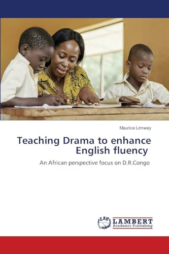 Teaching Drama to enhance English fluency: An African perspective focus on D.R.Congo