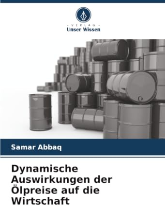 Dynamische Auswirkungen der Ölpreise auf die Wirtschaft