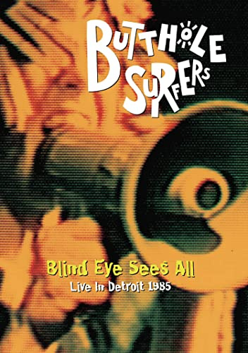 Butthole Surfers - Blind Eye Sees All