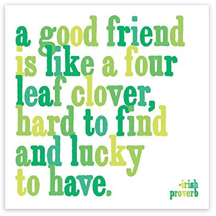 Magnet mit Zitat: „A Good Friend is Like a Four Leaf Clover, Hard to find and Lucky to Have“.